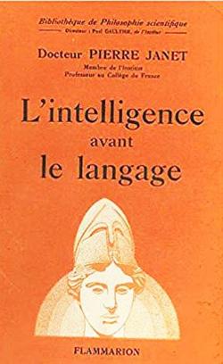 L'intelligence avant le langage par Pierre Janet