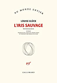 L'iris sauvage par Louise Glck
