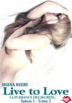 Live to Love - Saison 1, tome 2 par Shana Keers