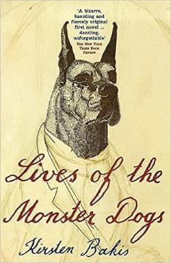 Lives of the Monster Dogs par Kirsten Bakis