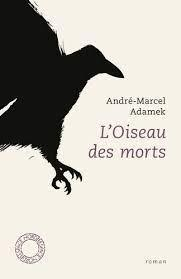 L'oiseau des morts par Andr-Marcel Adamek