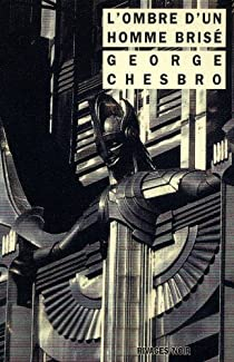 L'ombre d'un homme bris par George C. Chesbro