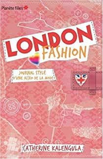 London Fashion : Journal styl d'une accro de la mode par Catherine Kalengula