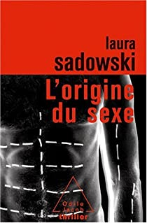 L'origine du sexe par Laura Sadowski