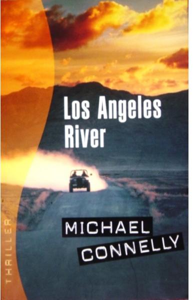 Los Angeles river (Thriller) par Connelly