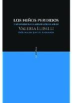 Los nios perdidos: Un ensayo en cuarenta preguntas par Valeria Luiselli