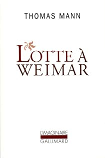 Lotte  Weimar par Thomas Mann