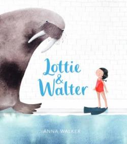 Lottie & Walter par Anna Walker