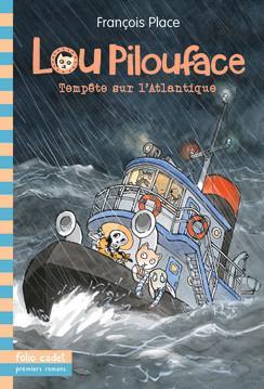 Lou Pilouface, tome 6 : Tempte sur l'Atlantique par Franois Place