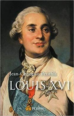 Louis XVI par Jean-Christian Petitfils