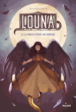Louna, tome 2 : La princesse de Bryre par MarcyKate Connolly