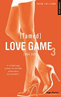 Love Game, tome 3 : Tamed par Emma Chase