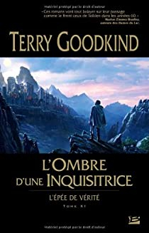 L'pe de vrit, tome 11 : L'ombre d'une inquisitrice  par Terry Goodkind