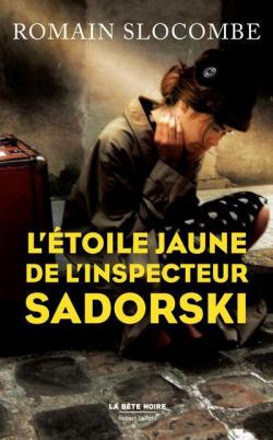 L'toile jaune de l'inspecteur Sadorski par Romain Slocombe