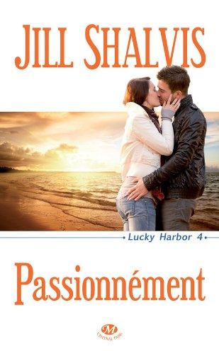 Lucky Harbor, tome 4 : Passionnment par Shalvis