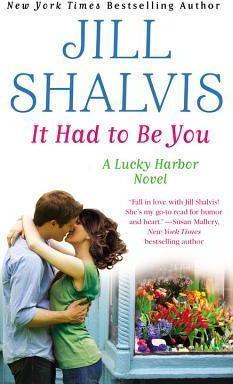 Lucky Harbor, tome 7 : It had to be you par Jill Shalvis