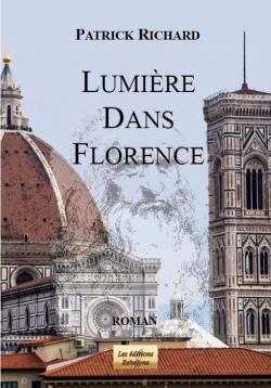 Lumire dans Florence par Patrick Richard