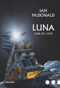 Luna, tome 2 : Lune du loup par Ian McDonald