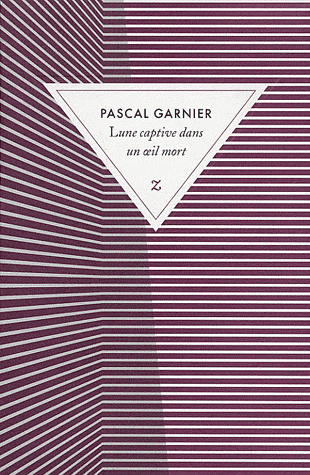 Lune captive dans un oeil mort par Pascal Garnier