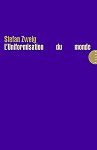 L'uniformisation du monde par Stefan Zweig