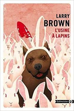 L'usine  lapins par Larry Brown