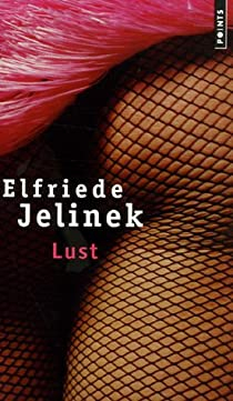 Lust par Elfriede Jelinek