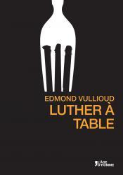 Luther  table par Edmond Vullioud