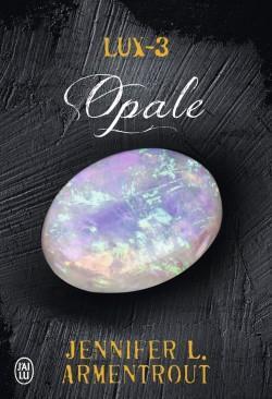 Lux, tome 3 : Opale par Jennifer L. Armentrout