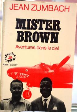 Mister brown. aventures dans le ciel par Jean Zumbach