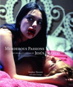 The Delirious Cinema of Jess Franco, tome 1 : Murderous passions  par Stephen Thrower
