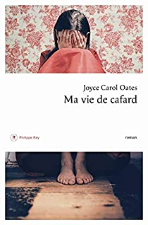 Ma vie de cafard par Joyce Carol Oates