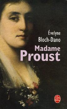 Madame Proust par Evelyne Bloch-Dano