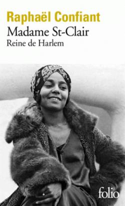 Madame St-Clair, Reine de Harlem par Raphal Confiant