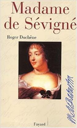 Madame de Svign par Roger Duchne