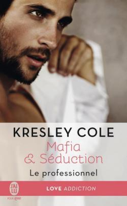Mafia & Seduction, tome 1 : Le Professionnel par Kresley Cole