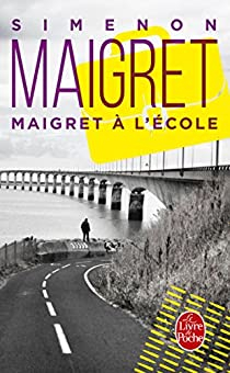 Maigret  l'cole par Georges Simenon