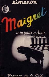 Maigret et les petits cochons sans queue par Georges Simenon