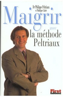 Maigrir avec la mthode Peltriaux par Philippe Peltriaux