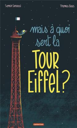 Mais  quoi sert la Tour Eiffel ? par Samir Senoussi