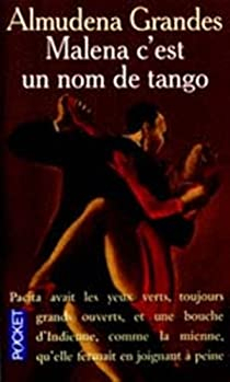 Malena c'est un nom de tango par Almudena Grandes