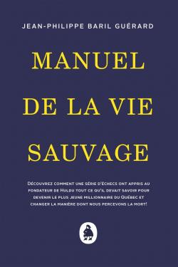 Manuel de la vie sauvage par Jean-Philippe Baril Gurard
