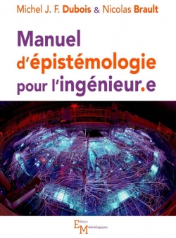 Manuel d'pistmologie pour l'ingnieur.e par Michel Dubois
