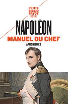 Manuel du chef : Aphorismes par Napolon Bonaparte
