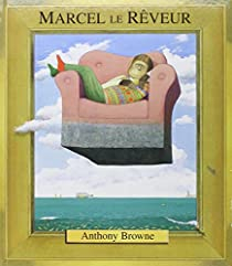 Marcel le rveur par Anthony Browne