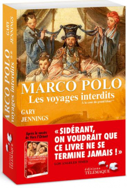 Marco Polo, les voyages interdits, Tome 2 : A la cour du grand khan par Gary Jennings