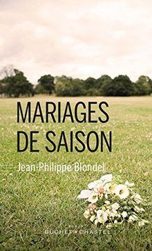 Mariages de saison par Jean-Philippe Blondel