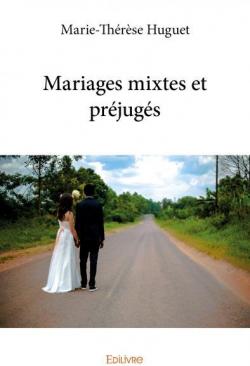 Mariages mixtes et prjugs par Marie-Thrse Huguet