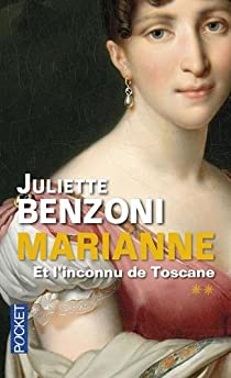 Marianne, tome 2 : Marianne et l'inconnu de Toscane par Juliette Benzoni