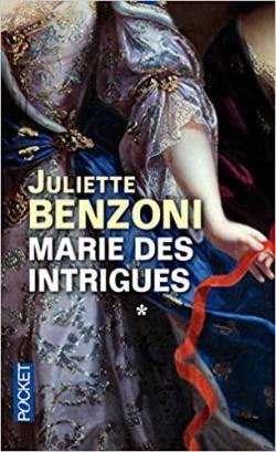 Marie, tome 1 : Marie des intrigues par Juliette Benzoni