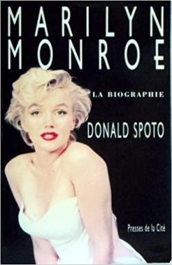 Marilyn Monroe : la biographie par Donald Spoto